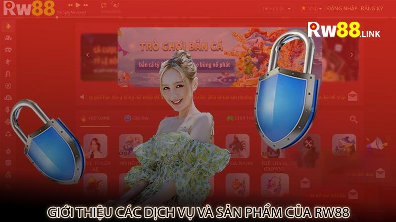 Giới thiệu các dịch vụ và sản phẩm của rw88