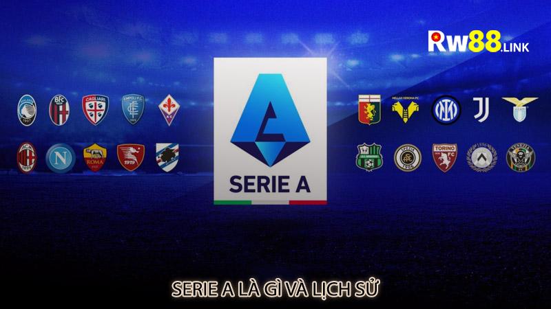 Serie A là gì và lịch sử