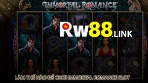 Làm thế nào để chơi Immortal Romance slot