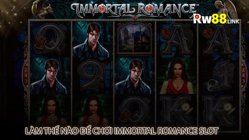 Làm thế nào để chơi Immortal Romance slot