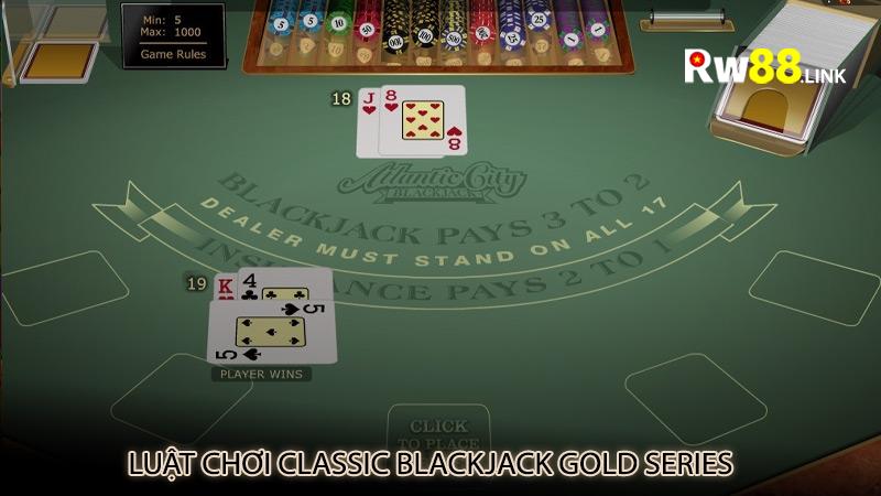 Luật Chơi Classic Blackjack Gold Series